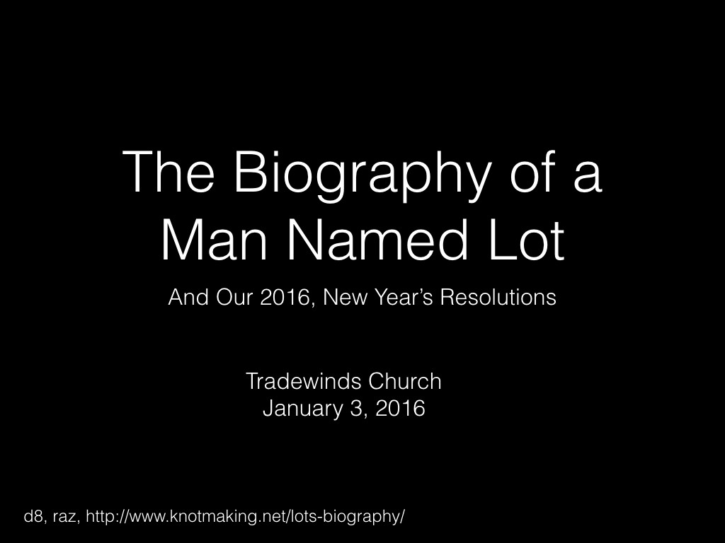 Biography of Lot, d8 Tradewinds Preaching.001